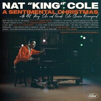 Nat "King" Cole - A Sentimental Christmas With Nat King Cole And Friends Cole Classics Reimagined