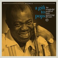 the Wonderful World of Louis Armstrong All Stars - a gift to pops