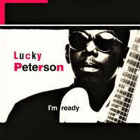 Lucky Peterson - I'm ready - 2 x Vinyl LPs