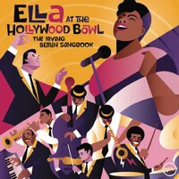Ella Fitzgerald - Ella At The Hollywood Bowl: The Irving Berlin Songbook