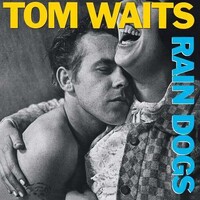 Tom Waits - Rain Dogs / 180 gram vinyl LP