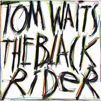 Tom Waits - The Black Rider