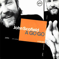 John Scofield - A Go Go - 180g Vinyl LP