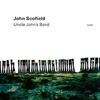 John Scofield - Uncle John's Band - 2 x Vinyl LPs