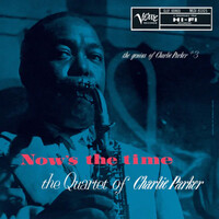 Charlie Parker - Now's the Time: The Genius of Charlie Parker #3 - 180g Vinyl LP