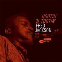 Fred Jackson - Hootin' N' Tootin' - 180g Vinyl LP