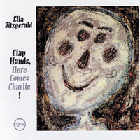 Ella Fitzgerald - Clap Hands, Here Comes Charlie! - 180g Vinyl LP