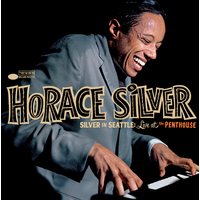 Horace Silver - Silver In Seattle: Live At The Penthouse