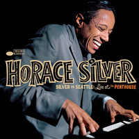 Horace Silver - Silver in Seattle: Live at the Penthouse - 180g Vinyl LP