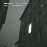 Paul Motian - I Have the Room Above Her
