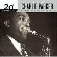 Charlie Parker - The Best of Charlie Parker - The Millennium Collection