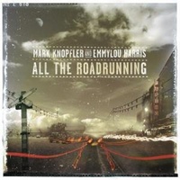 Mark Knopfler & Emmylou Harris - All the Roadrunning