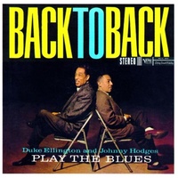 Duke Ellington & Johnny Hodges - Play the Blues Back to Back