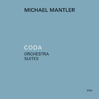 Michael Mantler - Coda: Orchestra Suites