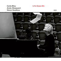 Carla Bley - Life Goes On
