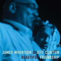 James Morrison & Jeff Clayton - Beautiful Friendship