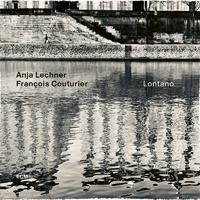 Anja Lechner & François Couturier - Lontano