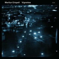 Marilyn Crispell - Vignettes