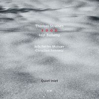 Thomas Strønen & Iain Ballamy / Food - Quiet Inlet