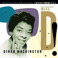 Dinah Washington - The Fabulous Miss D !: The Keynote, Decca & Mercury Singles 1943-1953