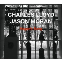 Charles Lloyd & Jason Moran - Hagar's Song