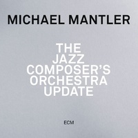 Michael Mantler - The Jazz Composer's Orchestra Update