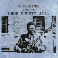 B.B. King - Live In Cook County Jail - Vinyl LP