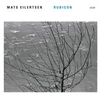 Mats Eilertsen - Rubicon