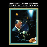 Francis Albert Sinatra & Antonio Carlos Jobim -  50th Anniversary Edition / 180 gram vinyl LP