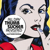 Various Artists - All Day Thumbsucker Revisited: The History of Blue Thumb Records