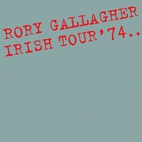Rory Gallagher - Irish Tour '74.. - 2 x 180g Vinyl LPs