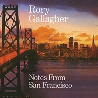 Rory Gallagher - Notes From San Francisco / 2CD set