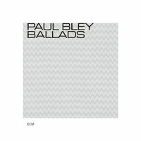 Paul Bley - Ballads