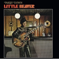 Little Beaver - Party Down - 180g Vinyl LP