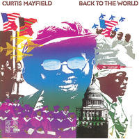 Curtis Mayfield - Back To The World - Blu-Ray Audio Disc