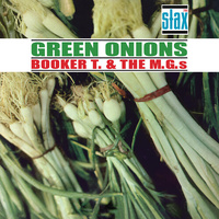 Booker T. & The M.G.s - Green Onions: 60th Anniversary Deluxe Edition