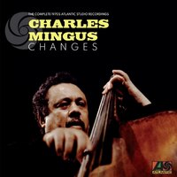 Charles Mingus - Changes: The Complete 1970s Atlantic Studio Recordings / 7CD set
