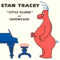 Stan Tracey - "Little Klunk" and "Showcase"