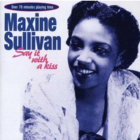 Maxine Sullivan - Say It with a kiss