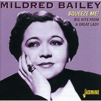Mildred Bailey - Squeeze Me!: Big Hits from a Big Lady