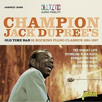 Champion Jack Dupree  - Old Time R&B: 28 Rocking Piano Classics 1951-1957