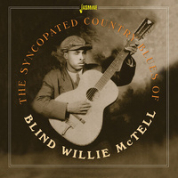 Blind Willie McTell - The Syncopated Country Blues of Blind Willie McTell