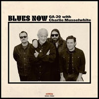 GA-20 with Charlie Musselwhite - Blues Now