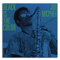 Joe McPhee - Black Is The Color: Live in Poughkeepsie and New Windsor, 1969-70