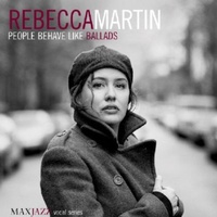 Rebecca Martin - People Behave Like Ballads