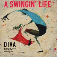 Diva with special guests Nancy Wilson & Marlena Shaw - A Swingin' Life
