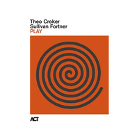 Theo Croker / Sullivan Fortner - Play