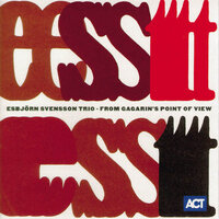 Esbjörn Svensson Trio / e.s.t.  - From Gagarin's Point of View