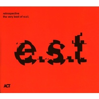 Esbjörn Svensson Trio / e.s.t. - Retrospective: the very best of e.s.t.