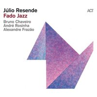 Júlio Resende - Fado Jazz